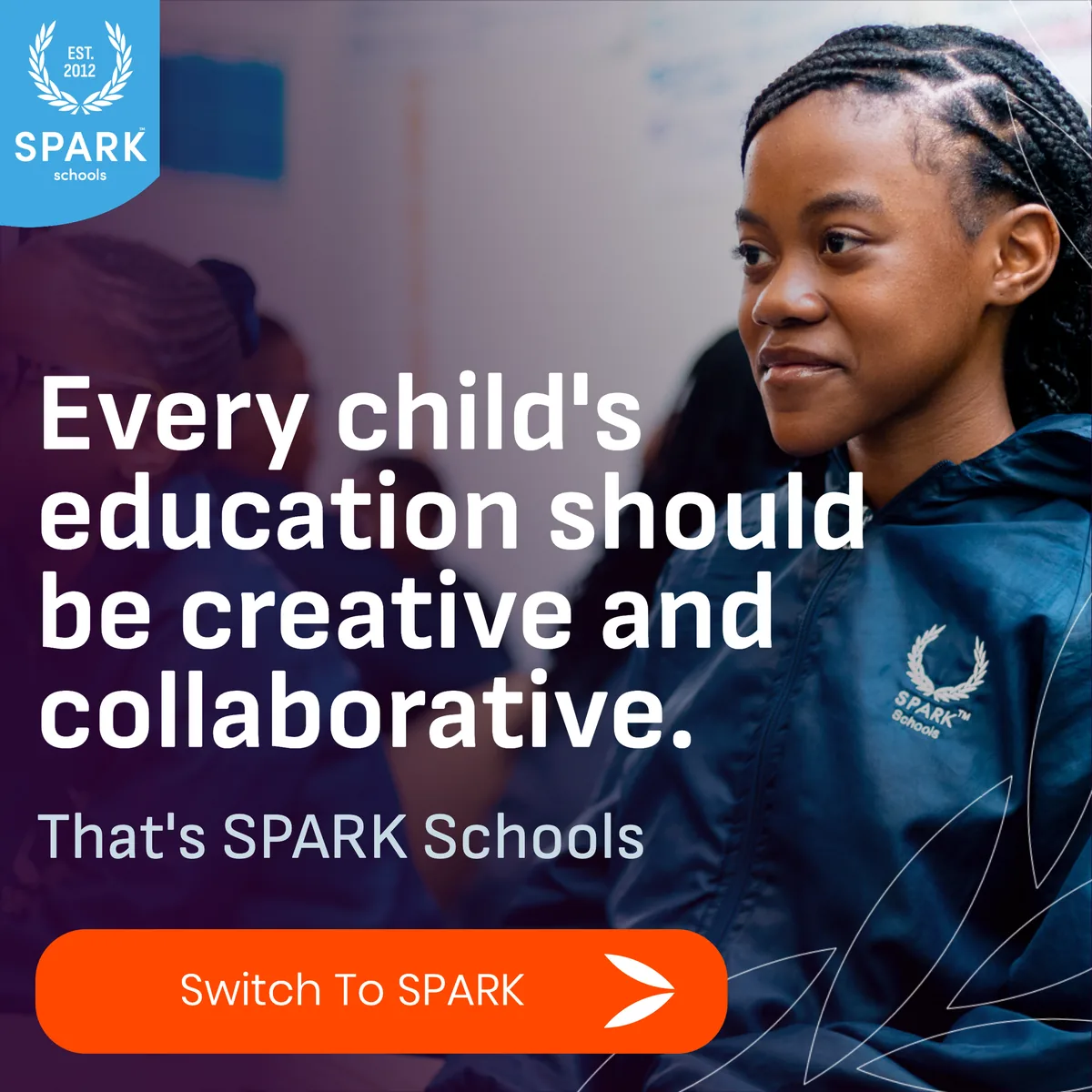 SPARK Schools ad: Every child's education should be creative and collaborative